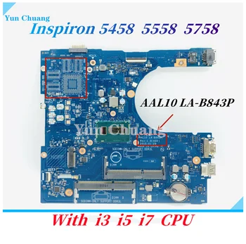 CN-0XCFXD AAL10 LA-B843P Материнская Плата для Dell Inspiron 5458 5558 5758 Материнская плата ноутбука С процессором i3 i5 i7 UMA DDR3L 100% Работает