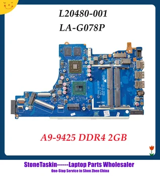 StoneTaskin Для материнской платы ноутбука HP 15T-DB 15-DB с процессором A9-9425 R5 2GB-GPU EPV51 LA-G078P Материнская плата L20480-001 L20480-601