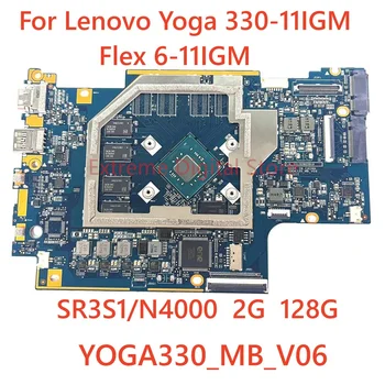 Для Lenovo Ideapad Yoga 330-11IGM Flex 6-11IGM материнская плата ноутбука YOGA330_ MB_ V06 с процессором N4000 Протестирована на 100%, полностью работает