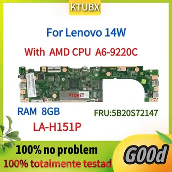 Материнская плата LA-H151P для ноутбука Lenovo 14 Вт Материнская плата Процессор: A6-9220C Оперативная память: 8G FRU: 5B20S72147 100% Тест В порядке